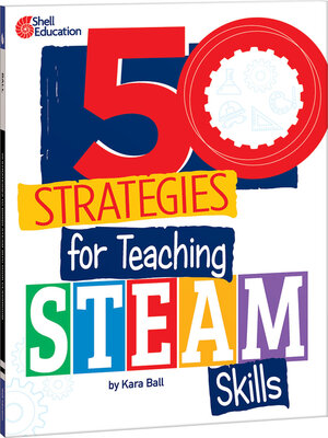cover image of 50 Strategies for Teaching STEAM Skills
